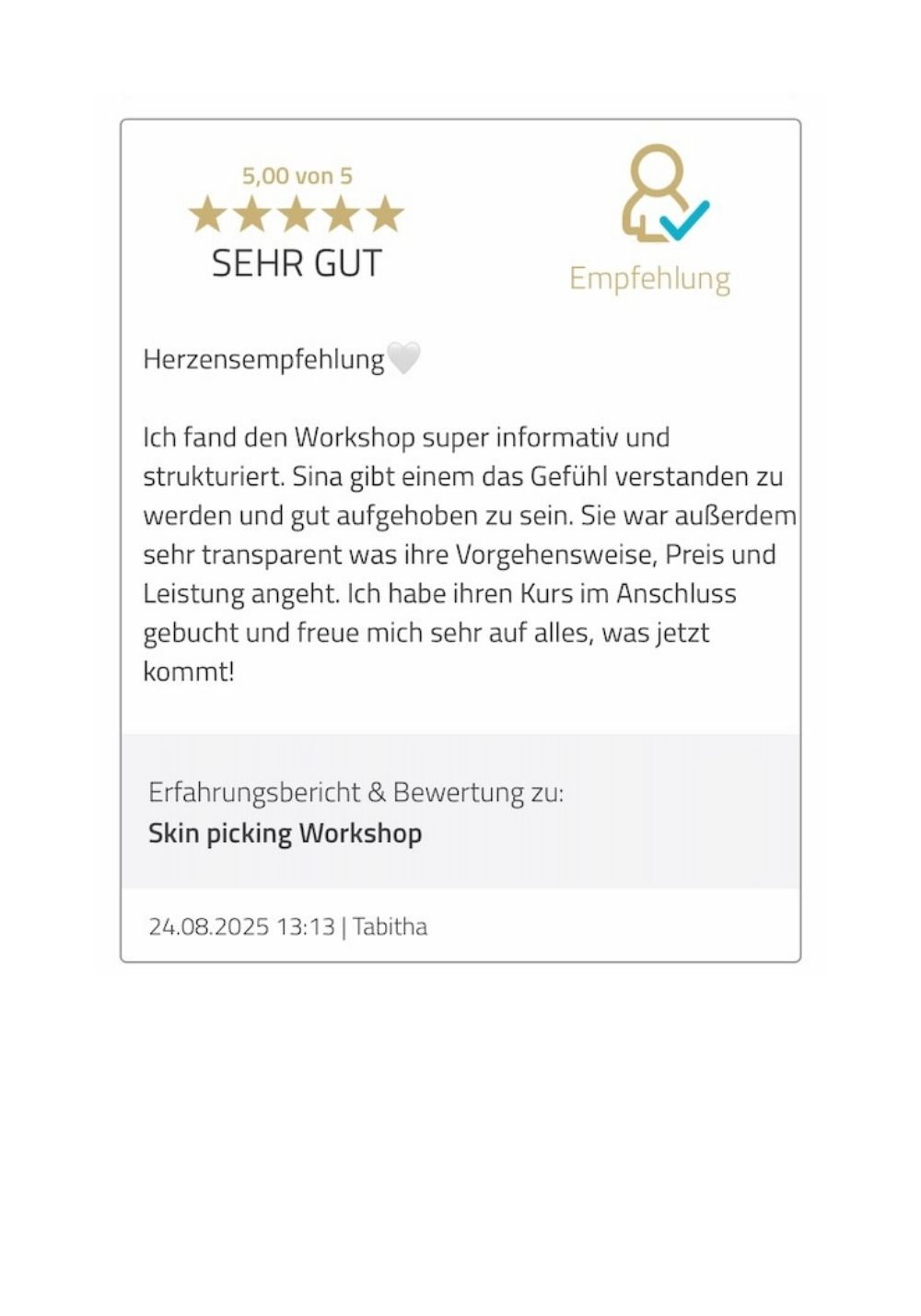 Herzensempfehlung🤍 Ich fand den Workshop super informativ und strukturiert. Sina gibt einem das Gefühl verstanden zu werden und gut aufgehoben zu sein. Sie war außerdem sehr transparent was ihre Vorgehensweise, Preis und Leistung angeht. Ich habe ihren Kurs im Anschluss gebucht und freue mich sehr auf alles, was jetzt kommt!